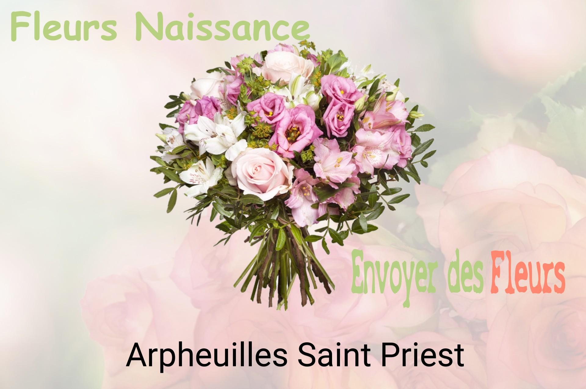 Bouquet de fleurs de naissance livré à Arpheuilles-Saint-Priest